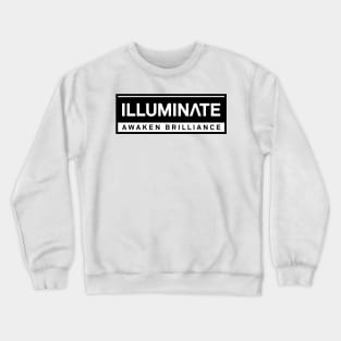 Illuminate - Awaken Brilliance Crewneck Sweatshirt